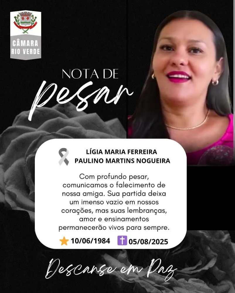 Câmara Municipal de Rio Verde de Mato Grosso decreta luto oficial de dois dias pelo falecimento da servidora Lígia Maria Ferreira Paulino Martins Nogueira
