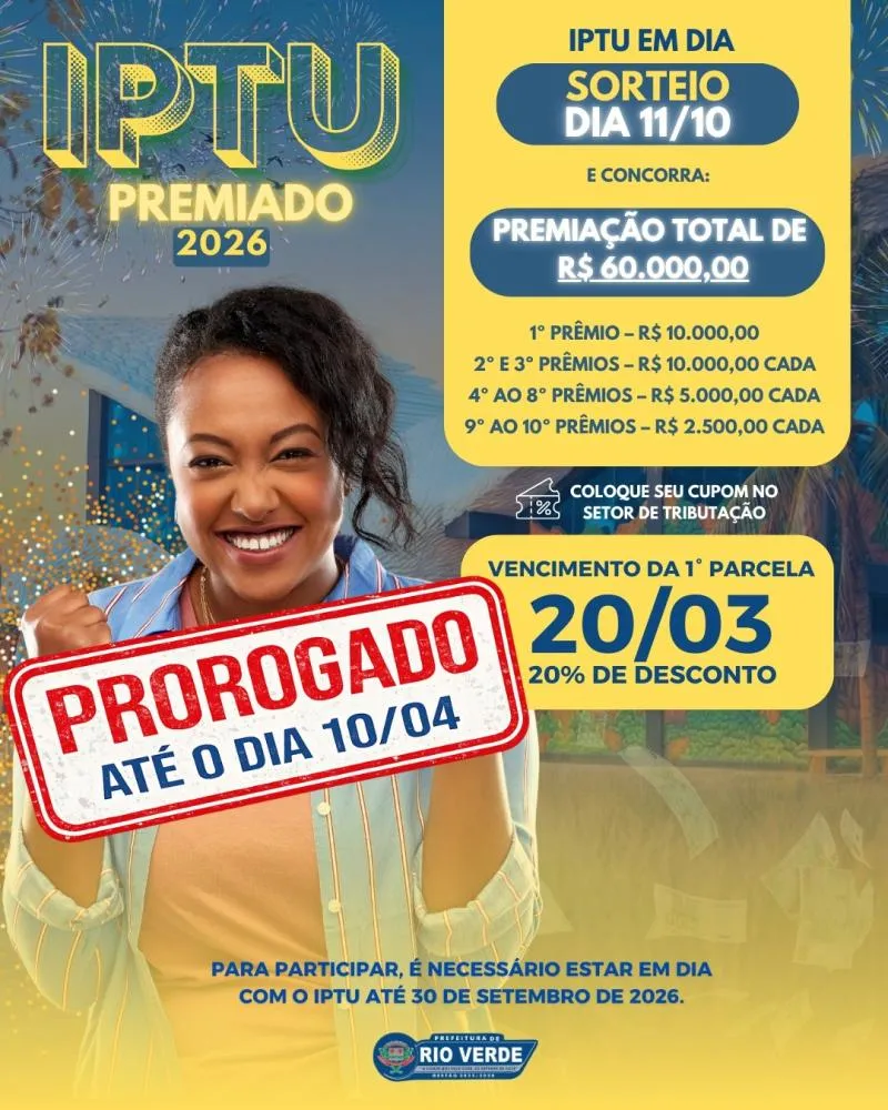 Prefeitura prorroga IPTU 2026 e garante mais prazo com desconto para contribuintes de Rio Verde