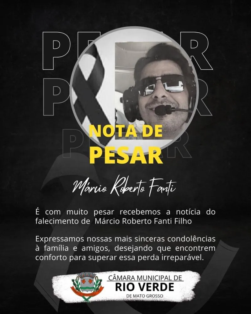 Câmara Municipal de Rio Verde emite nota de pesar pelo falecimento de Márcio Roberto Fanti